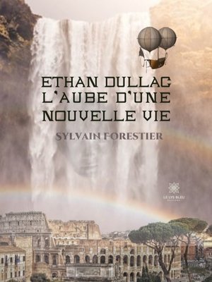 cover image of Ethan Dullac, l'aube d'une nouvelle vie